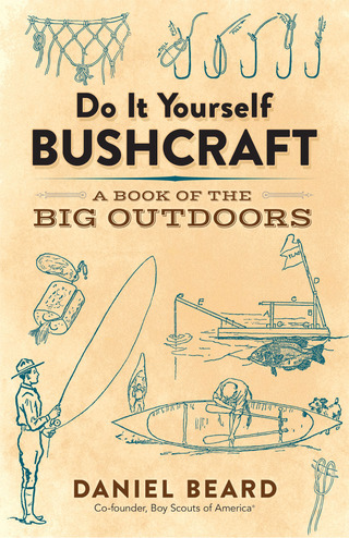 Cover image: Do It Yourself Bushcraft 9780486816197