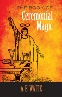 Imagen de portada: The Book of Ceremonial Magic 9780486818054