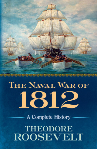Imagen de portada: The Naval War of 1812 9780486818979