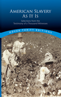 Cover image: American Slavery As It Is 9780486819266