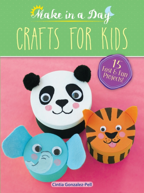 Make in a Day: Crafts for Kids - FULL INSTANT DOWNLOAD | PDF DOCX EPUB
