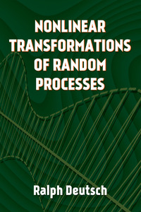 Imagen de portada: Nonlinear Transformations of Random Processes 9780486818078