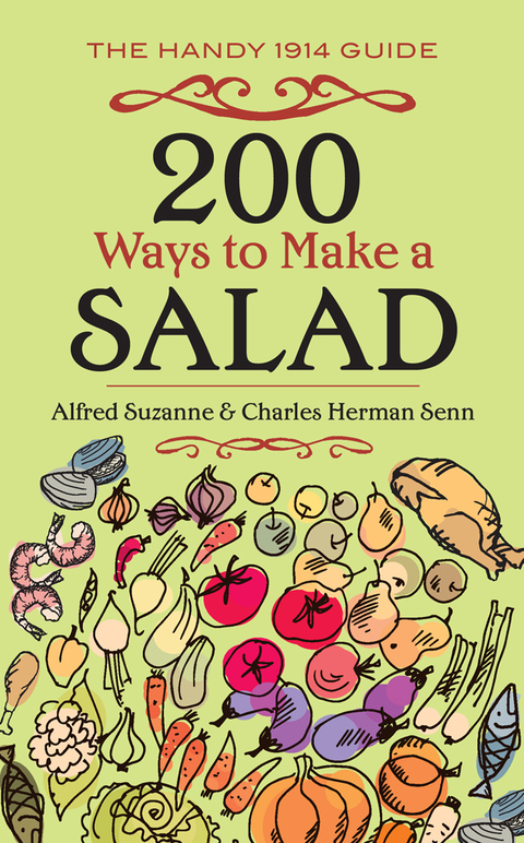 200 Ways to Make a Salad: The Handy 1914 Guide - FULL INSTANT DOWNLOAD | PDF DOCX EPUB