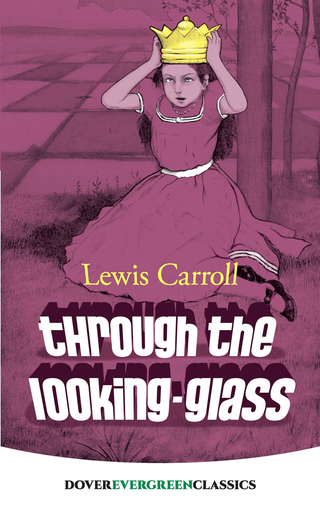 Cover image: Through the Looking-Glass 9780486819242