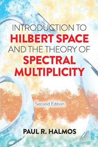 Omslagafbeelding: Introduction to Hilbert Space and the Theory of Spectral Multiplicity 9780486817330