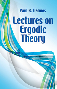 Cover image: Lectures on Ergodic Theory 9780486814896