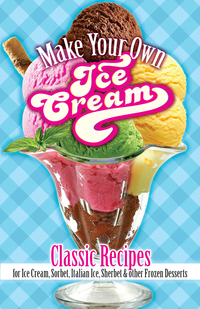 صورة الغلاف: Make Your Own Ice Cream 9780486822174