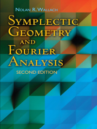 Omslagafbeelding: Symplectic Geometry and Fourier Analysis 9780486816890