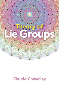 Cover image: Theory of Lie Groups 9780486824536