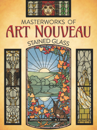 صورة الغلاف: Masterworks of Art Nouveau Stained Glass 9780486824444