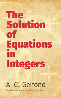 Titelbild: The Solution of Equations in Integers 9780486824598