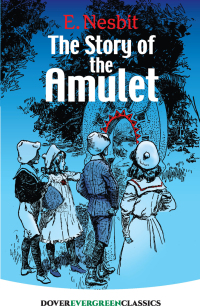 Titelbild: The Story of the Amulet 9780486822518