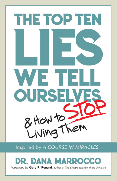 The Top Ten Lies We Tell Ourselves : And How to Stop Living Them, 1st Edition - FULL INSTANT DOWNLOAD | PDF DOCX EPUB