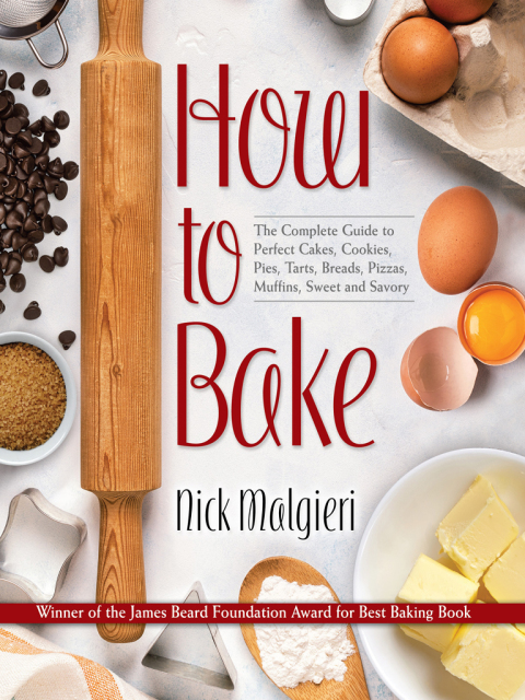 How to Bake: The Complete Guide To Perfect Cakes, Cookies, Pies, Tarts, Breads, Pizzas, Muffins, Sweet and Savory - FULL INSTANT DOWNLOAD | PDF DOCX EPUB
