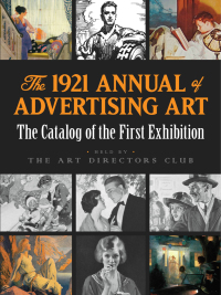 صورة الغلاف: The 1921 Annual of Advertising Art 9780486829197