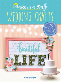 Omslagafbeelding: Make in a Day: Wedding Crafts 9780486822167