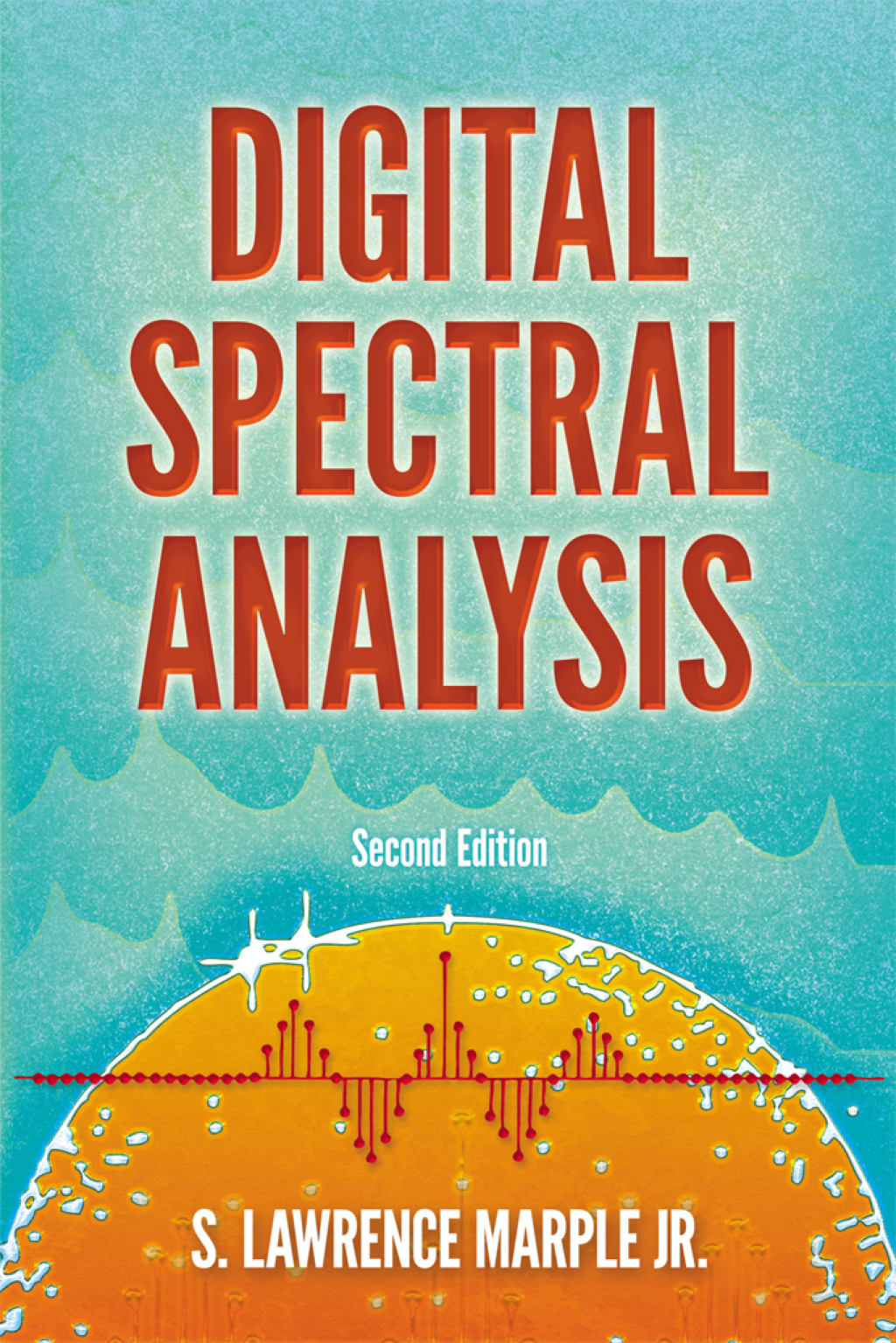 Digital Spectral Analysis Second Edition 2nd Edition