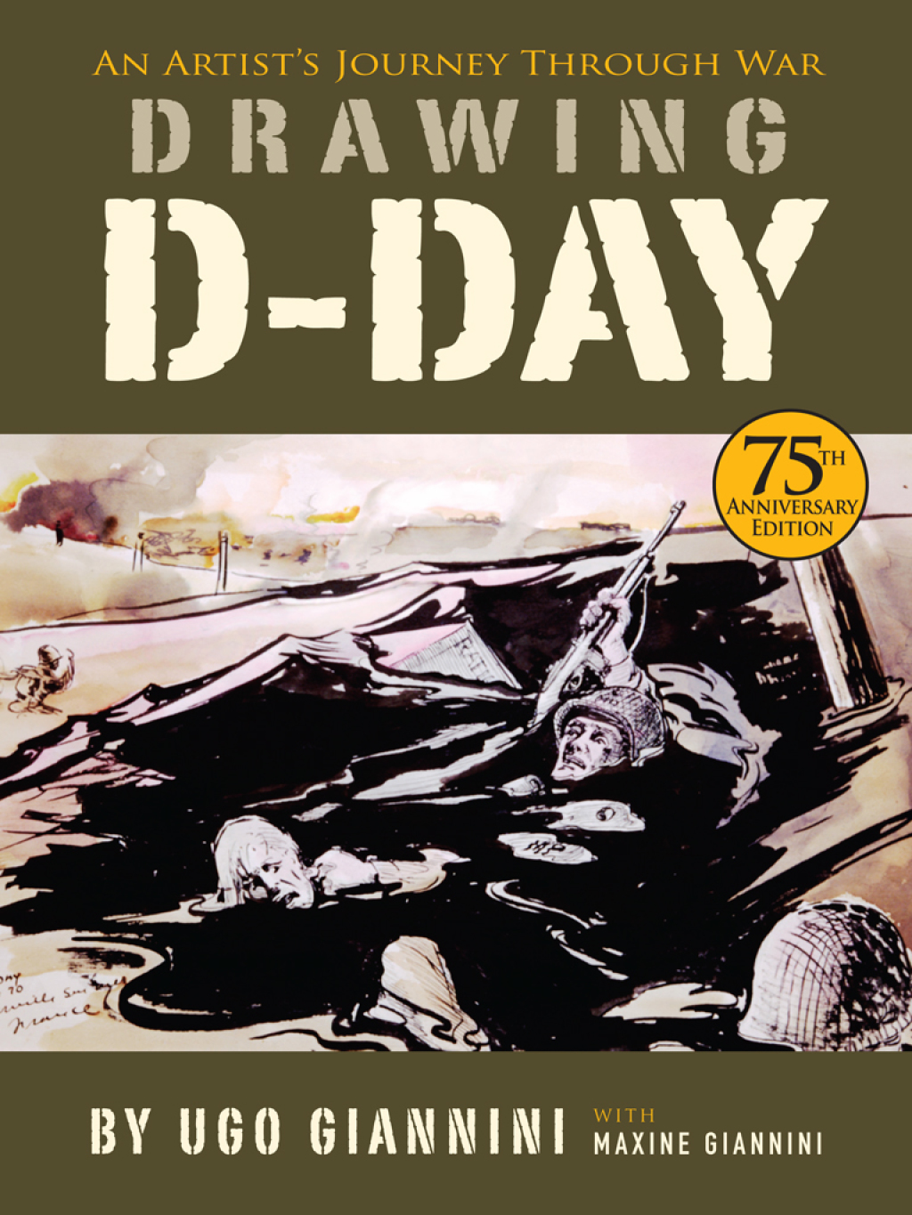 Drawing D-Day An Artist’s Journey Through War