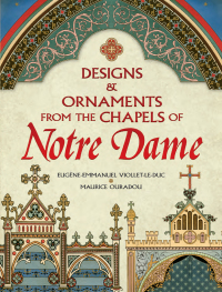 Cover image: Designs and Ornaments from the Chapels of Notre Dame 9780486840505