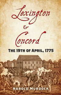 Titelbild: Lexington and Concord: The 19th of April, 1775 9780486838274