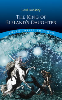 Cover image: The King of Elfland's Daughter 9780486835457