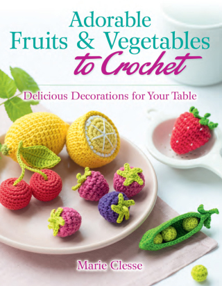 Cover image: Adorable Fruits & Vegetables to Crochet 9780486842776