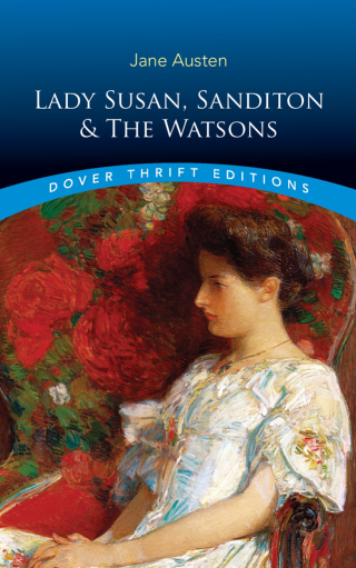 Cover image: Lady Susan, Sanditon and The Watsons 9780486841717