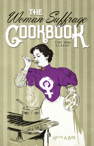 Imagen de portada: The Woman Suffrage Cookbook 9780486842783