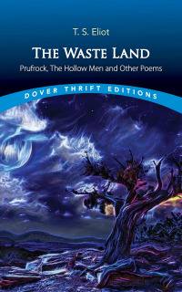 Cover image: The Waste Land, Prufrock, The Hollow Men and Other Poems 9780486849065