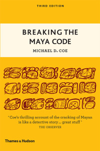 Cover image: Breaking the Maya Code 3rd edition 9780500289556