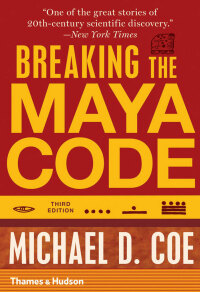 Cover image: Breaking the Maya Code (Third Edition) 3rd edition 9780500289556