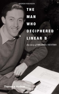 Cover image: The Man Who Deciphered Linear B 9780500289983