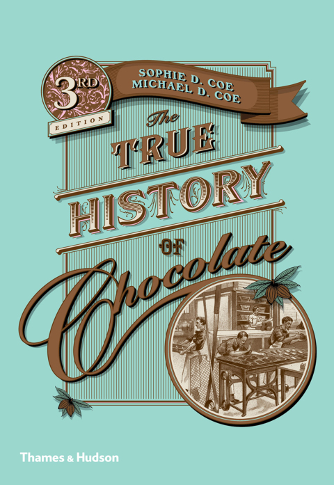 True History of Chocolate, 3rd Edition - FULL INSTANT DOWNLOAD | PDF DOCX EPUB