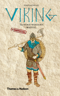 Imagen de portada: Viking: The Norse Warrior's (Unofficial) Manual 9780500771389