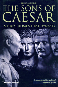 Cover image: The Sons of Caesar: Imperial Rome's First Dynasty 9780500251287