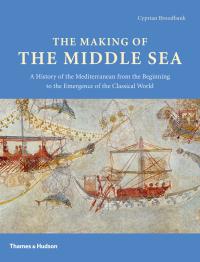 Immagine di copertina: The Making of the Middle Sea 9780500051764