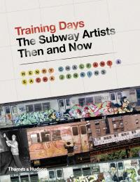 Cover image: Training Days: The Subway Artists Then and Now 9780500239216
