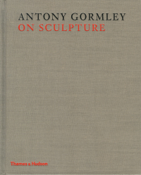 Cover image: Antony Gormley on Sculpture 9780500093955