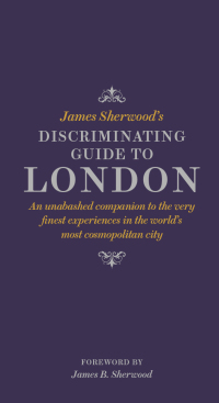 Immagine di copertina: James Sherwood's Discriminating Guide to London 9780500518281