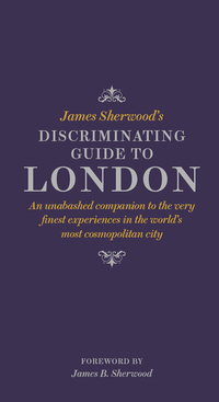 Cover image: James Sherwood's Discriminating Guide to London 9780500518281