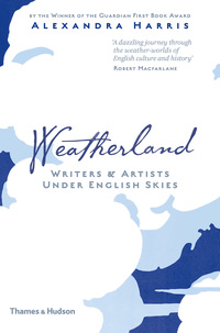 Cover image: Weatherland: Writers & Artists Under English Skies 9780500518113