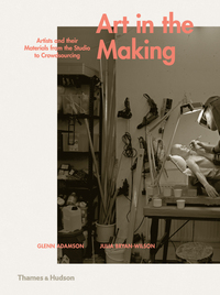 Cover image: Art in the Making: Artists and their Materials from the Studio to Crowdsourcing 9780500239339
