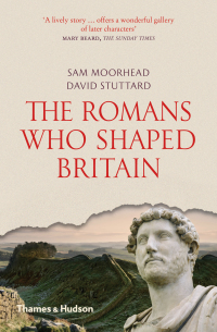 表紙画像: The Romans Who Shaped Britain 9780500292600