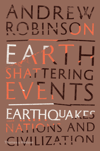 Cover image: Earth-Shattering Events: Earthquakes, Nations, and Civilization 9780500518595