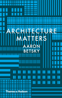 Cover image: Architecture Matters 9780500519080