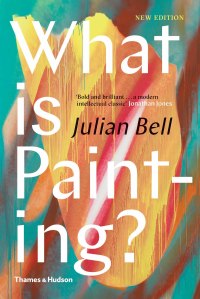 Immagine di copertina: What is Painting? (Second Edition) 2nd edition 9780500239735