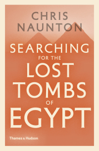 Cover image: Searching for the Lost Tombs of Egypt 9780500051993