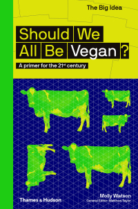 Omslagafbeelding: Should we all be Vegan? 9780500295038