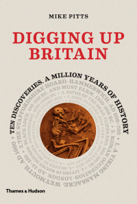 Cover image: Digging Up Britain 9780500051900