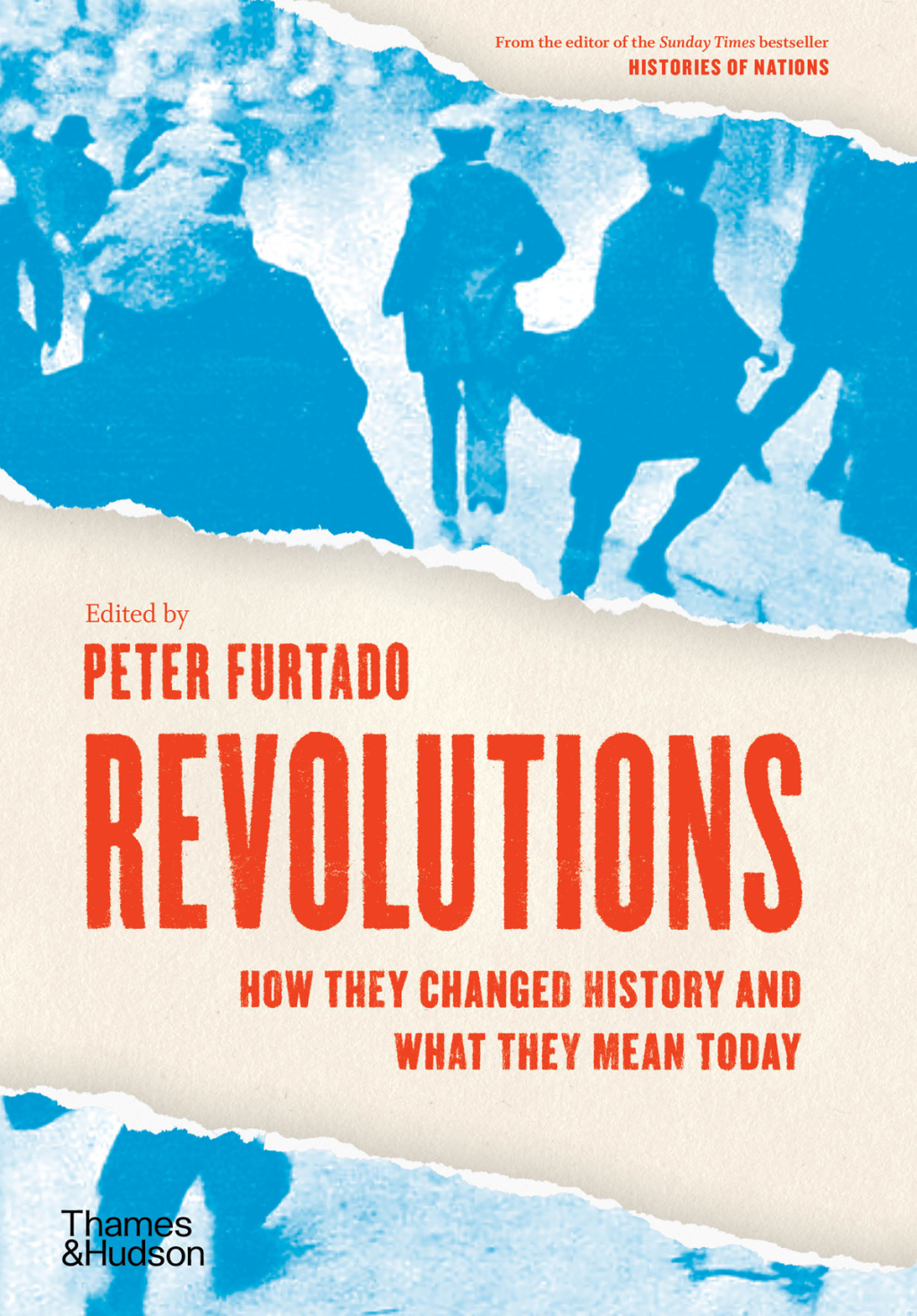 Revolutions: How They Changed History and What They Mean Today 1st Edition
